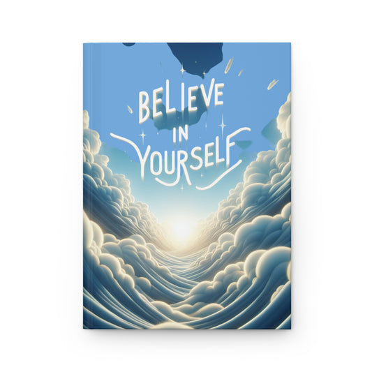 Believe in Yourself Hardcover Journal - Motivational Daily Planner with Sky Design
